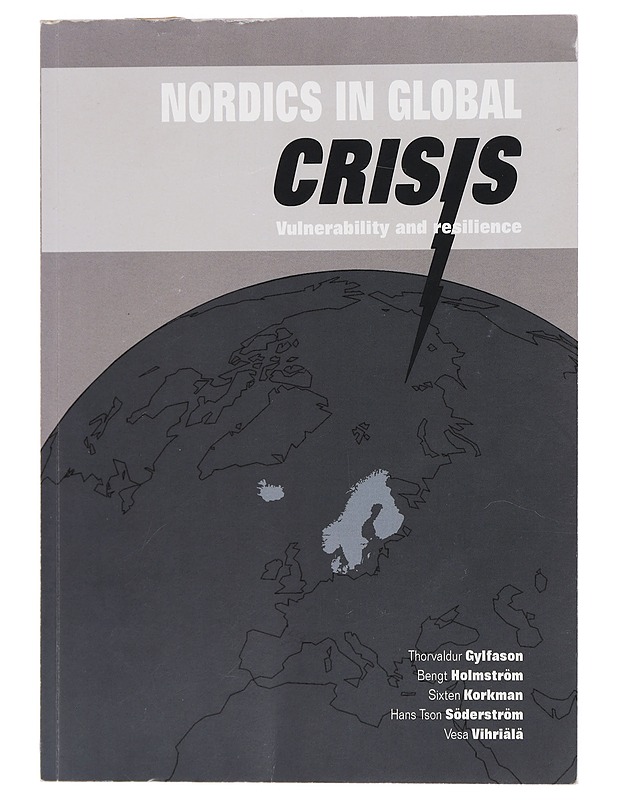 Nordics in global crisis : vulnerability and resilience - Gylfason, Thorvaldur - Tietokirjat - 10105434768 - 0