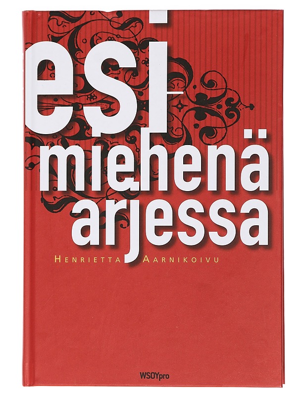 Esimiehenä arjessa - Henrietta Aarnikoivu - Tietokirjat ja oppaat - 10105434782 - 0