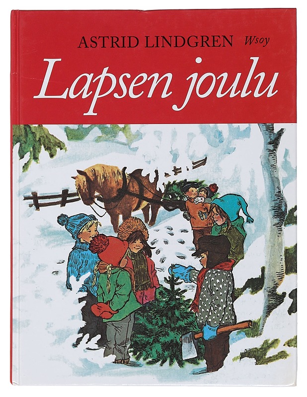 Lapsen joulu : kootut joulukertomukset - Lindgren, Astrid - Lastenkirjat - 10105434772 - 0