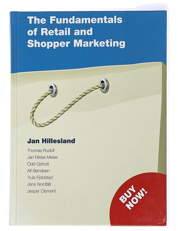 The Fundamentals of Retail and Shopper Marketing - Jan Hillesland - Tietokirjat ja oppaat - 10105434776 - 0
