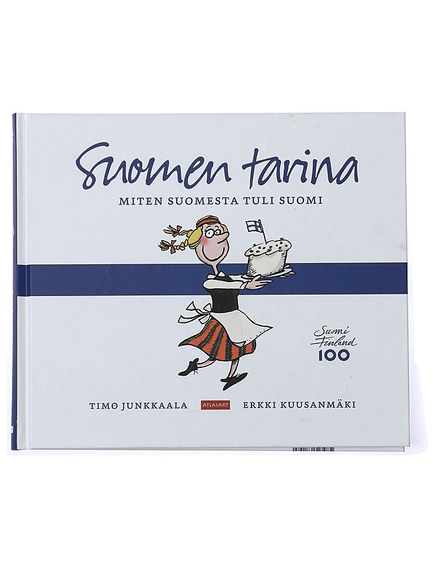 Suomen tarina : miten Suomesta tuli Suomi - Junkkaala, Timo - Historiakirjat - 10105434799 - 0