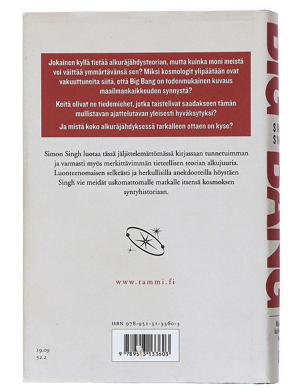 Big bang : maailmankaikkeuden synty : kaikkien aikojen tärkein tieteellinen läpimurto ja miksi se on hyvä tuntea - Singh, Simon - Tietokirjat ja oppaat - 10105434814 - 1