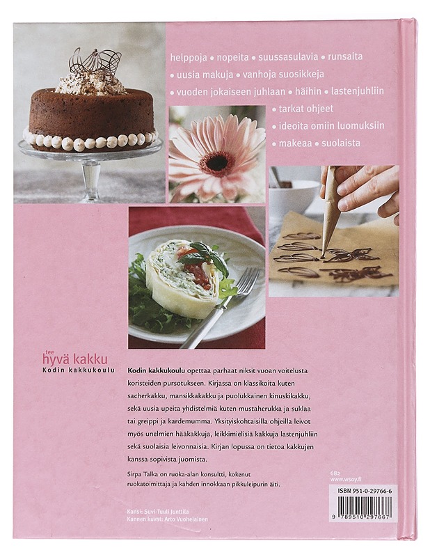 Tee hyvä kakku : kodin kakkukoulu - Sirpa Talka - Ruokakirjat - 10105434817 - 1
