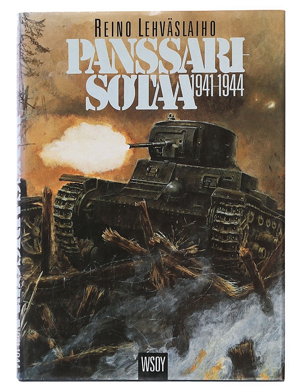 Panssarisotaa 1941-1944 - Lehväslaiho, Reino - Elämäkerrat ja muistelmat - 10105434825 - 0