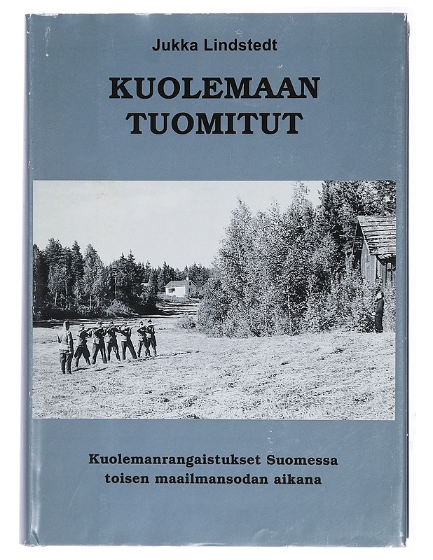 Kuolemaan tuomitut - Jukka Lindstedt - Tietokirjat ja oppaat - 10105434846 - 0