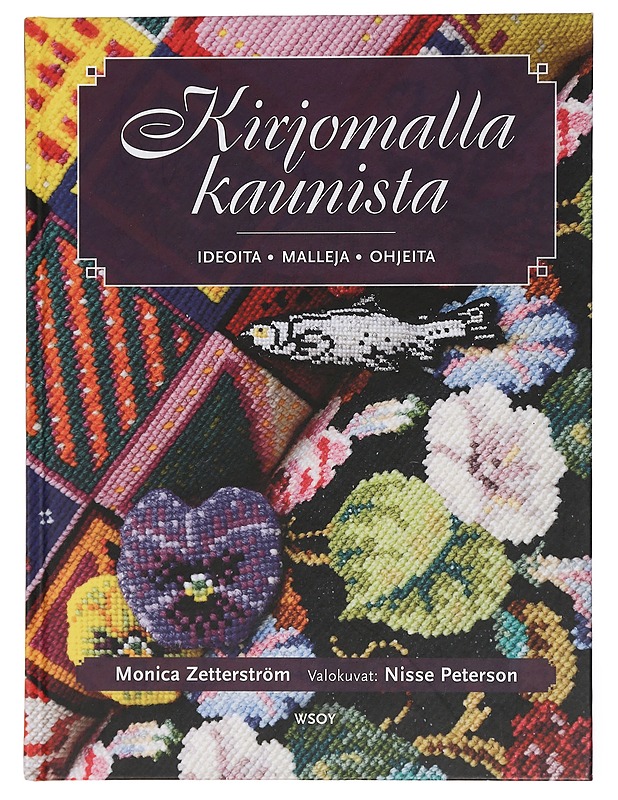 Kirjomalla kaunista : ideoita, malleja, ohjeita - Zetterström, Monica - Tietokirjat ja oppaat - 10105434847 - 0