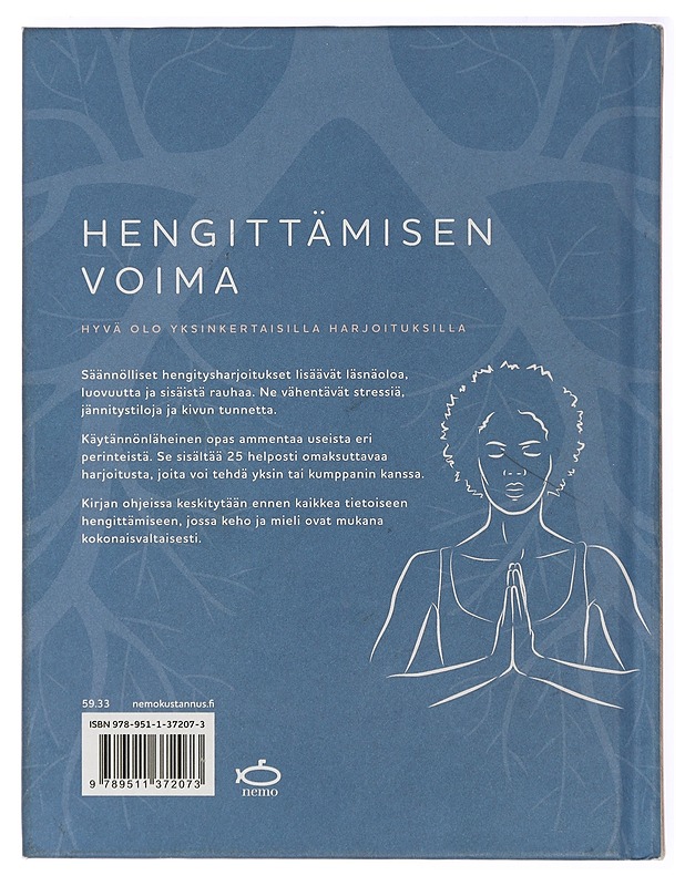 Hengittämisen voima : hyvä olo yksinkertaisilla harjoituksilla - Patterson, Jennifer - Tietokirjat ja oppaat - 10105434866 - 1