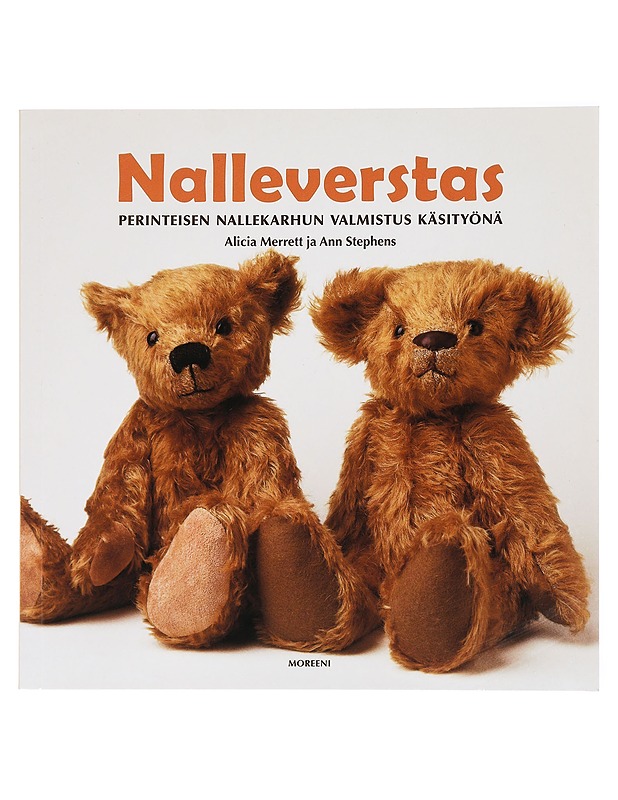 Nalleverstas : perinteisen nallekarhun valmistus käsityönä - Merrett, Alicia - Tietokirjat ja oppaat - 10105434894 - 0