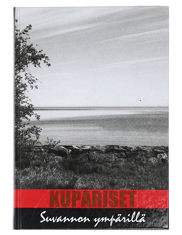 Kupariset : Suvannon ympärillä - Kuparinen, Toivo - Elämäkerrat ja muistelmat - 10105434906 - 0