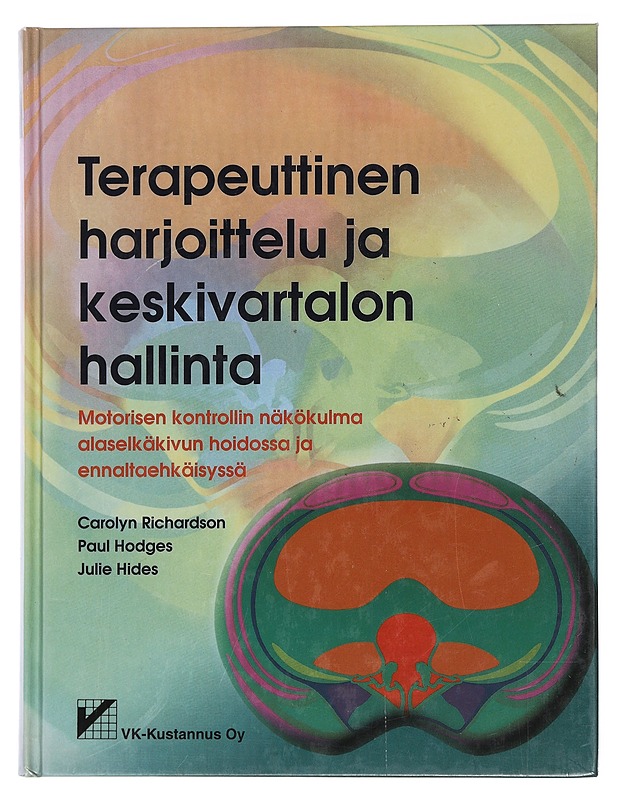 Terapeuttinen harjoittelu ja keskivartalon hallinta - Richardson, Carolyn - Hyvinvointikirjat - 10105434911 - 0