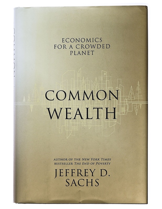 Common Wealth : Economics for a Crowded Planet - Sachs, Jeffrey - Historiakirjat - 10105434910 - 0