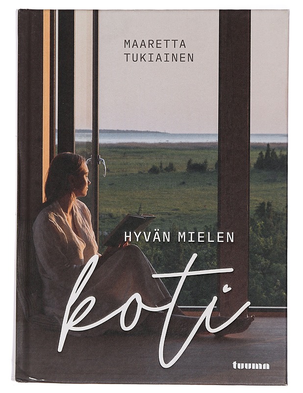 Hyvän mielen koti - Tukiainen, Maaretta - Tietokirjat ja oppaat - 10105434913 - 0