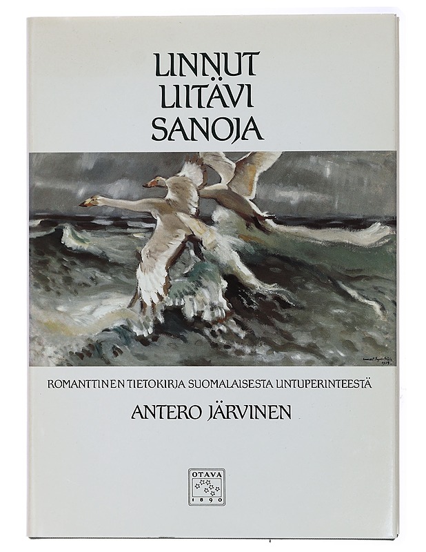 Linnut liitävi sanoja, romanttinen tietokirja suomalaisesta lintuperinteestä - Antero Järvinen - Tietokirjat ja oppaat - 10105434999 - 0