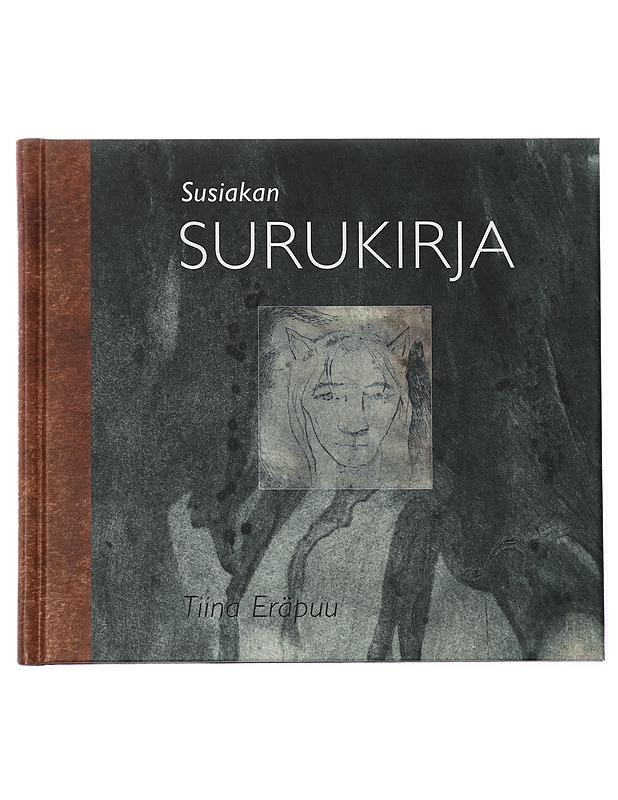 Susiakan surukirja - Eräpuu, Tiina - Elämäkerrat ja muistelmat - 10105435005 - 0