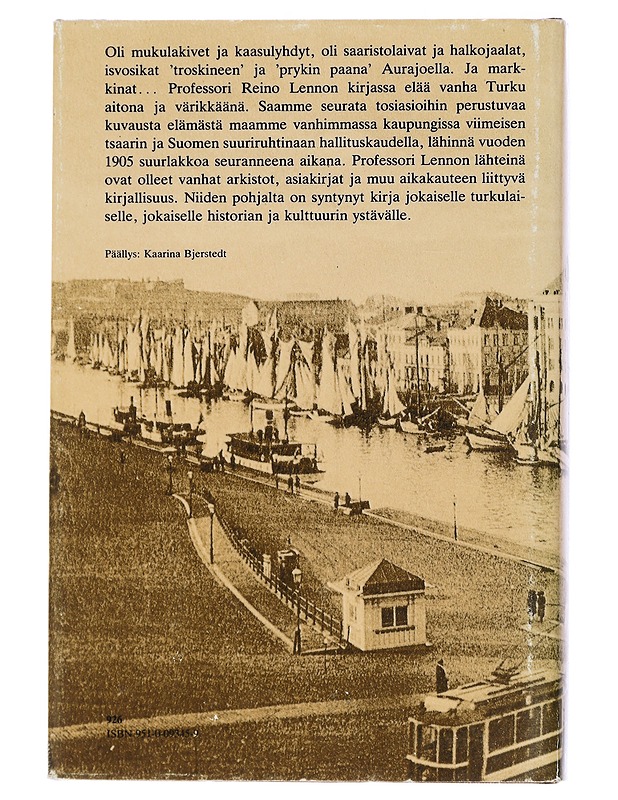 Sellaista oli elämä vuosisadan vaihteen Turussa - Reino Lento - Tietokirjat ja oppaat - 10105435030 - 1