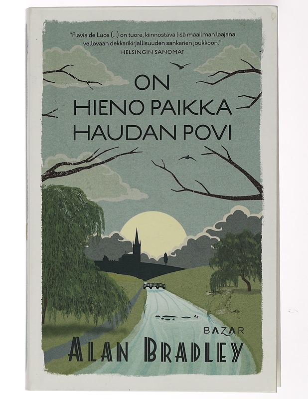 On hieno paikka haudan povi - Bradley, Alan - Jännitys ja dekkarit - 10105435036 - 0