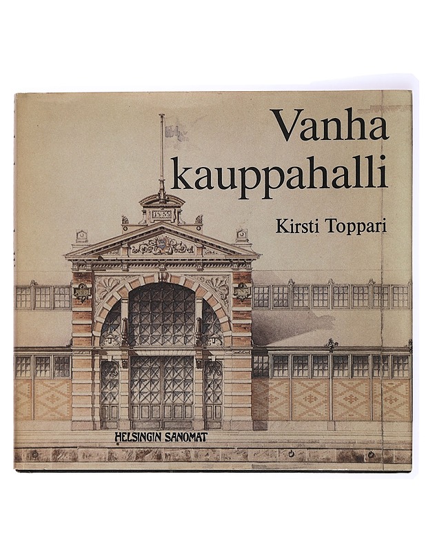 Vanha kauppahalli - Kirsti Toppari - Historiakirjat - 10105435046 - 0