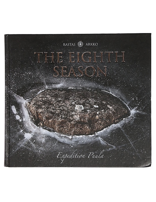 The eighth season : expedition Puula - Arkko, Samuli - Lemmikki- ja luontokirjat - 10105435056 - 0