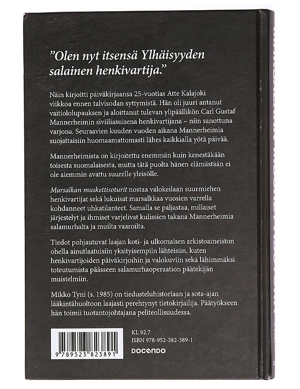 Marsalkan muskettisoturit : Mannerheimin henkivartiointi ja turvallisuus 1918-1946 - Mikko Tyni - Elämäkerrat ja muistelmat - 10105435072 - 1
