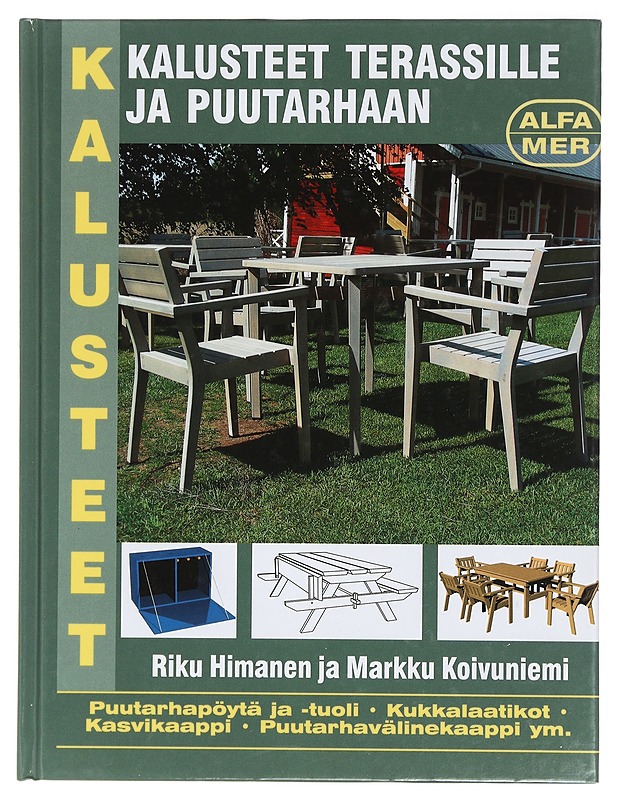Kalusteet terassille ja puutarhaan - Himanen, Riku - Harrastekirjat - 10105435077 - 0