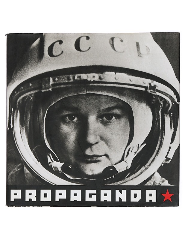 Propaganda : valokuvia neuvostoarkistoista - Holborn, Mark - Historiakirjat - 10105435120 - 0