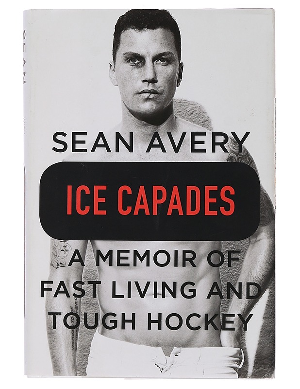 Ice Capades : A memoir of fast living and tough hockey - Sean Avery - Elämäkerrat ja muistelmat - 10105435124 - 0
