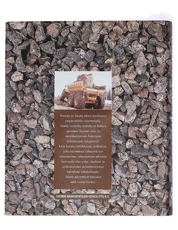 Väellä, voimalla, taidolla : Suomen maa- ja vesirakentamisen historia - Hänninen, Mauno - Tietokirjat ja oppaat - 10105435131 - 1