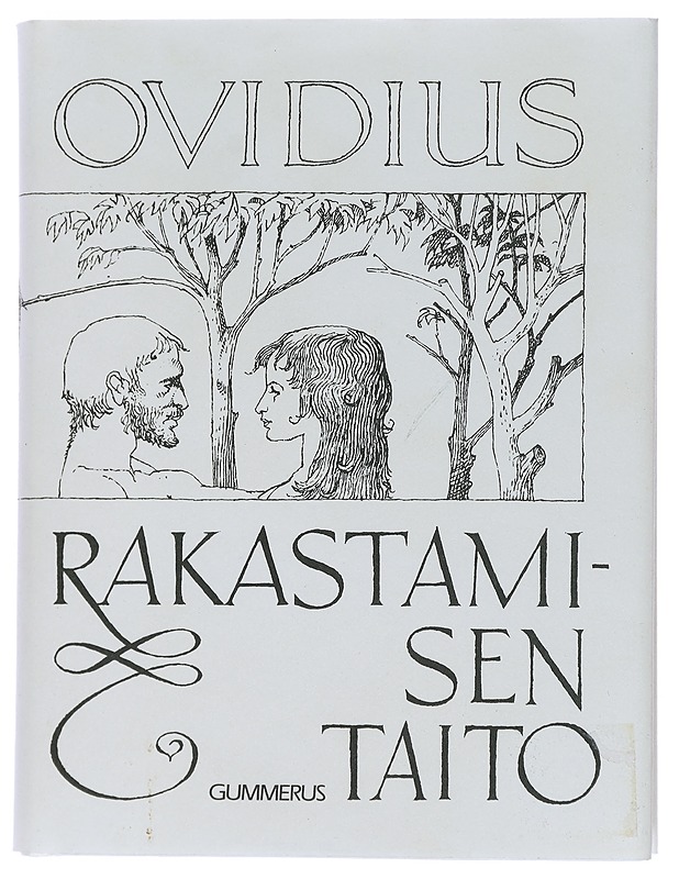 Rakastamisen Taito / Rakkauden parannuskeinot - Ovidius Naso, Publius - Romaanit ja novellit - 10105435135 - 0