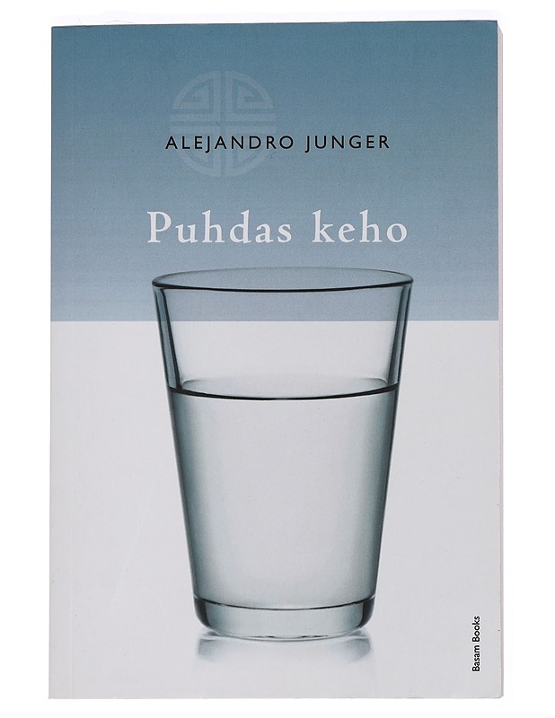 Puhdas keho - Junger, Alejandro - Tietokirjat ja oppaat - 10105435190 - 0