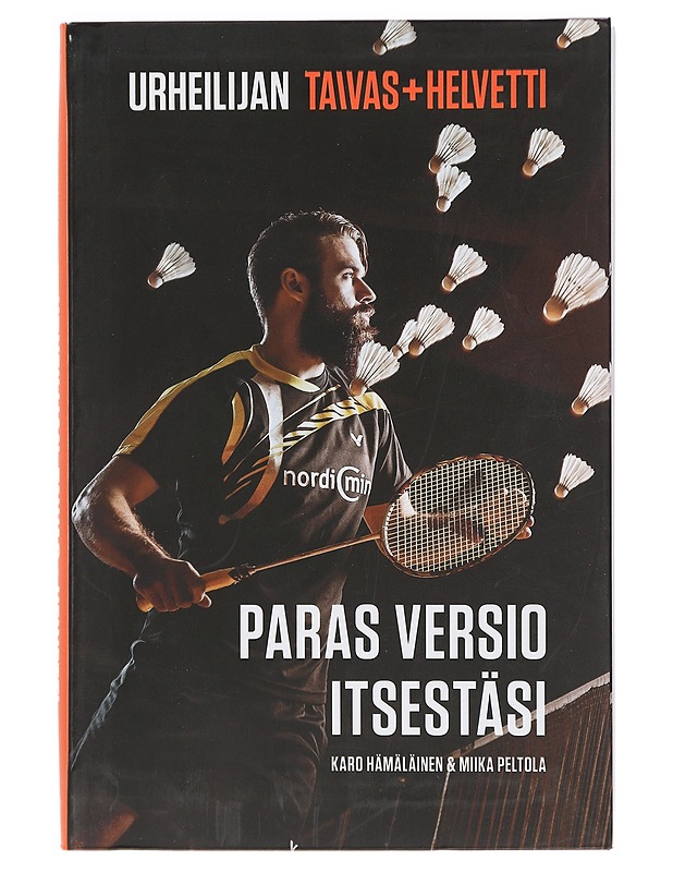 Urheilijan Taivas+helvetti : paras versio itsestäsi - Hämäläinen, Karo - Elämäkerrat ja muistelmat - 10105435222 - 0