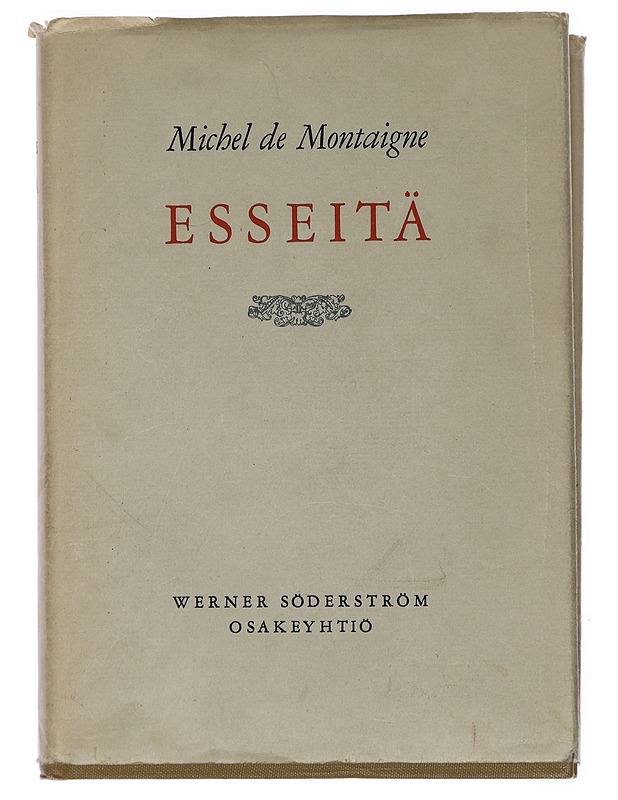 Michel de Montaigne: Esseitä - Michel de Montaigne - Kaunokirjallisuus - 10105435231 - 0