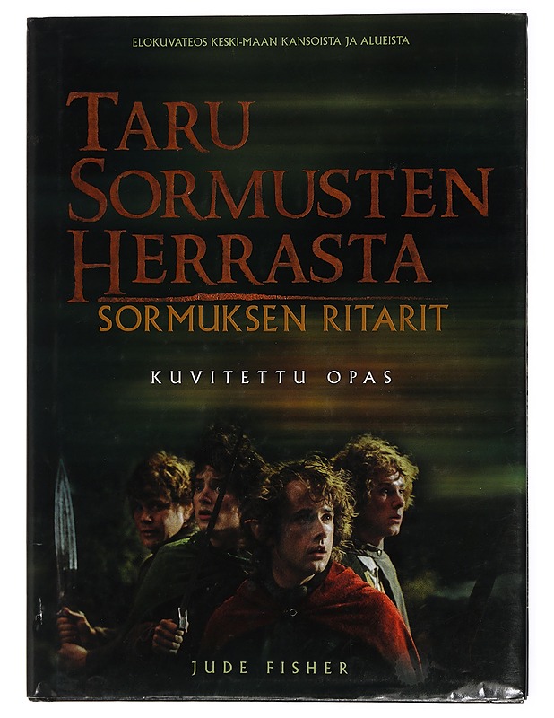 Taru Sormusten Herrasta. Sormuksen ritarit : kuvitettu opas - Fisher, Jude - Fantasia- ja scifi - 10105435245 - 0