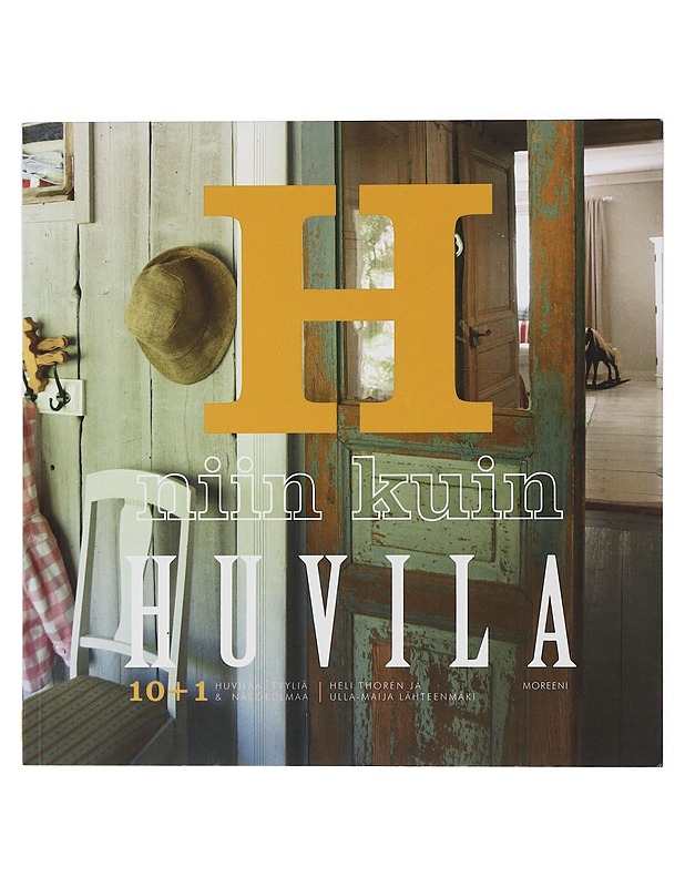H niin kuin huvila : 10 + 1 huvilaa, tyyliä & näkökulmaa - Thorén, Heli - Harrastekirjat - 10105435254 - 0