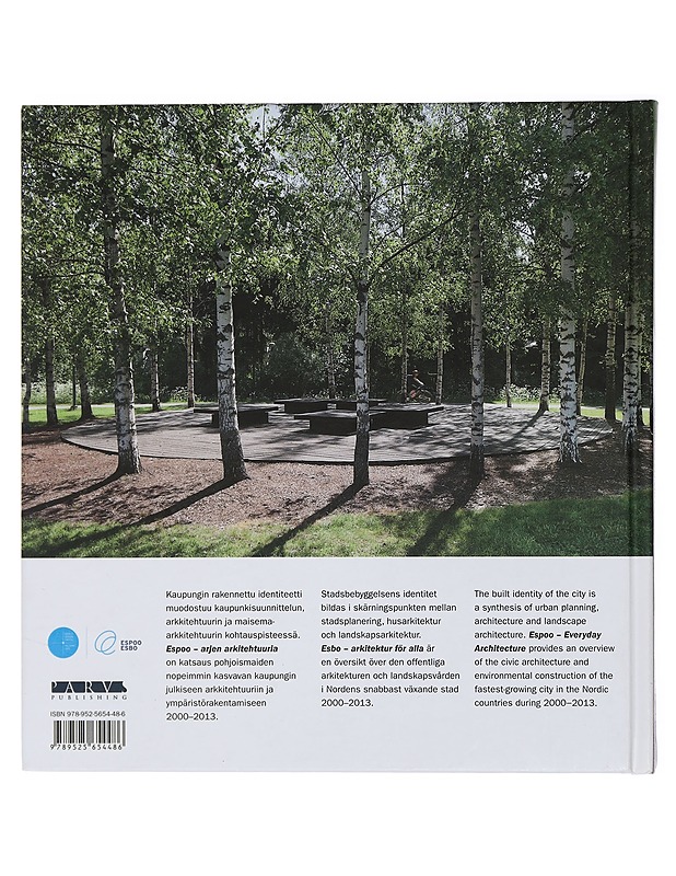 Espoo : arjen arkkitehtuuria = Esbo : arkitektur för alla = Espoo : everyday architecture - Hovinen, Juha - Tietokirjat ja oppaat - 10105435312 - 1
