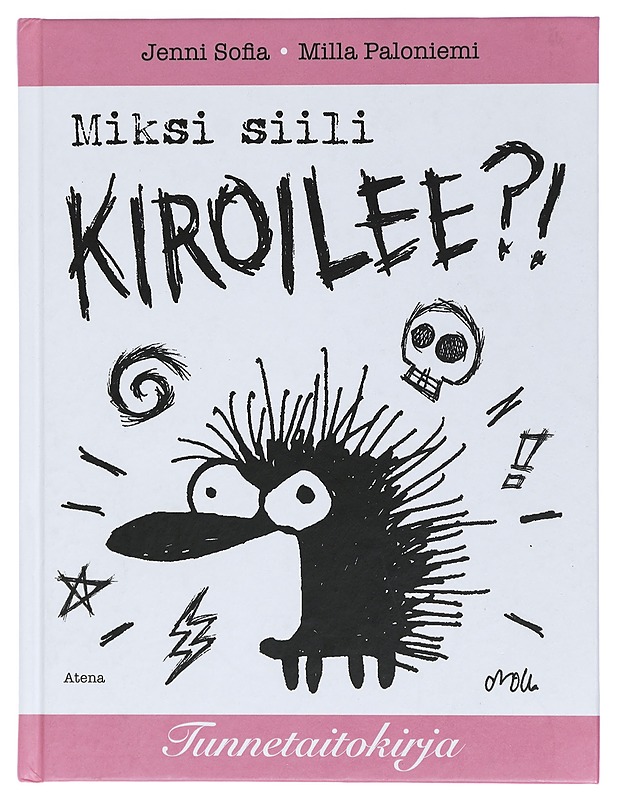 Miksi siili kiroilee?! : tunnetaitokirja - Jenni Sofia - Tietokirjat ja oppaat - 10105435381 - 0