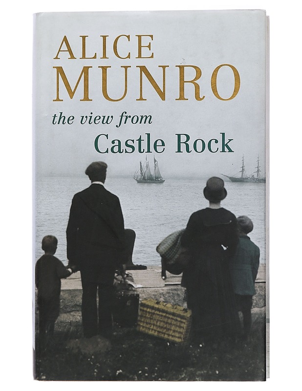 The view from Castle Rock : stories - Alice Munro - Romaanit ja novellit - 10105435383 - 0