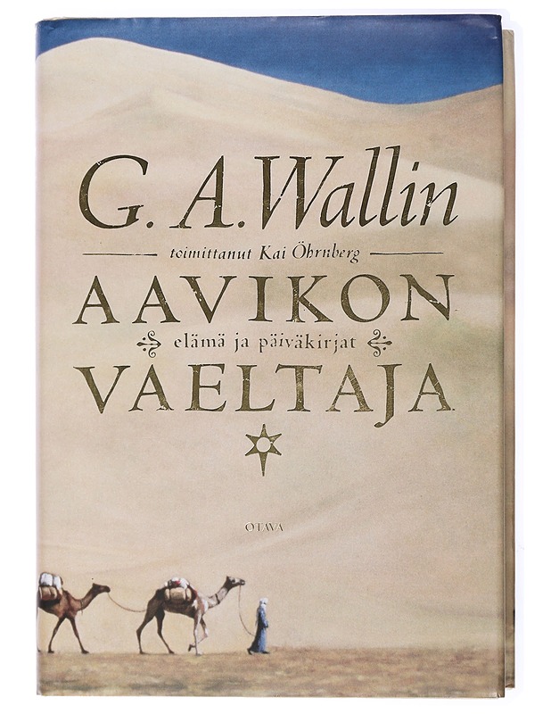 Aavikon vaeltaja : elämä ja päiväkirjat - Wallin, Georg August - Elämäkerrat ja muistelmat - 10105435392 - 0