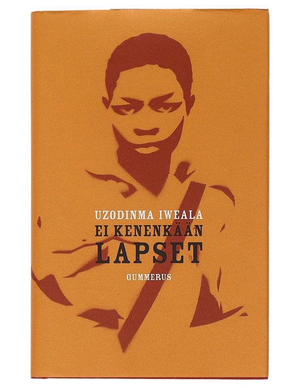 Ei kenenkään lapset - Iweala, Uzodinma - Romaanit ja novellit - 10105435397 - 0