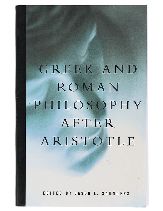 Greek and Roman philosophy after Aristotle - Saunders, Jason Lewis - Historiakirjat - 10105435408 - 0
