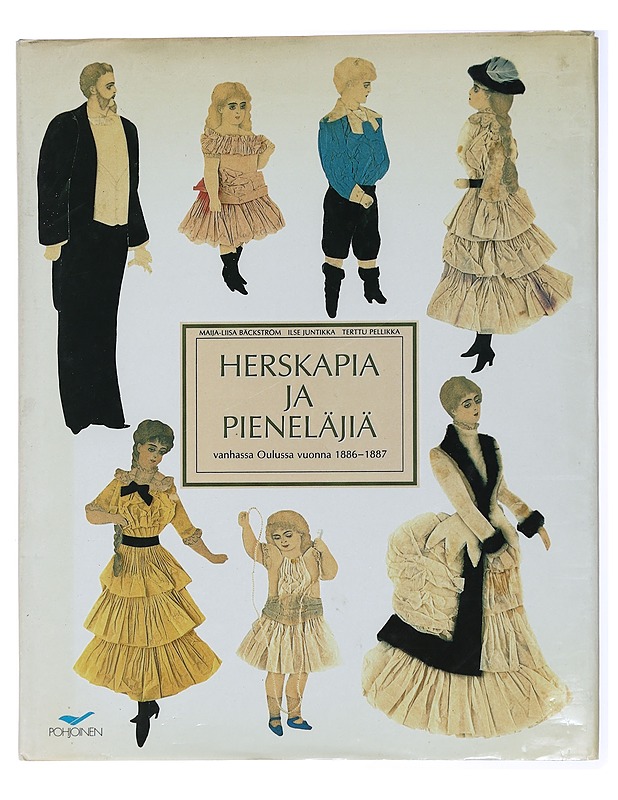 HERSKAPIA JA PIENELÄJIÄ vanhassa OUlussa vuonna 1886-1887 - Historiakirjat - 10105435419 - 0