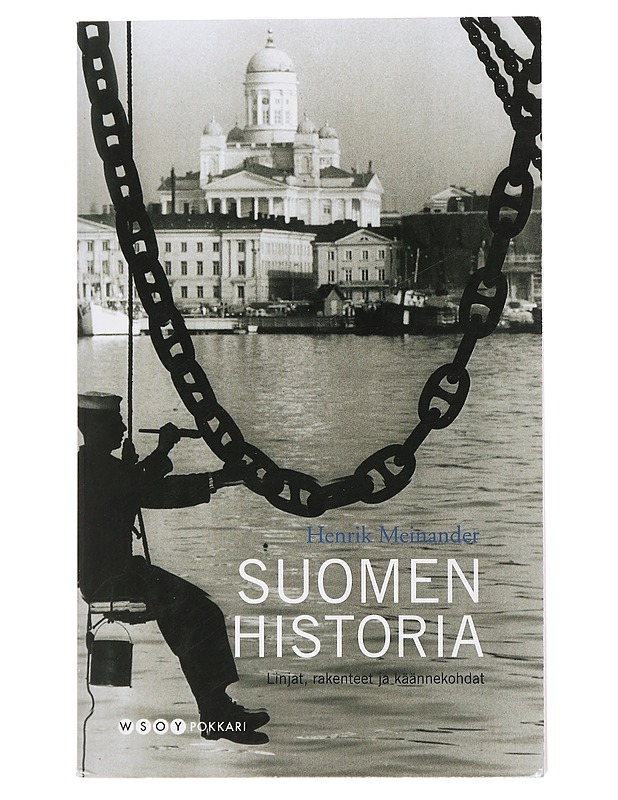 Suomen historia : linjat, rakenteet, käännekohdat - Meinander, Henrik - Historiakirjat - 10105435420 - 0