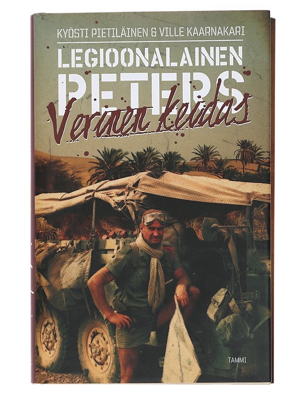 Legioonalainen Peters : verinen keidas - Pietiläinen, Kyösti - Elämäkerrat ja muistelmat - 10105435435 - 0