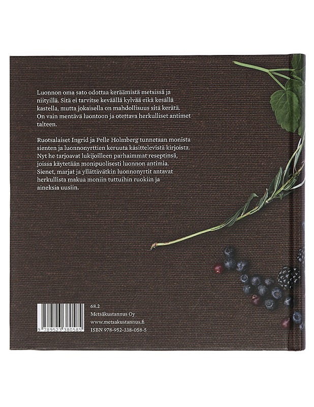 Satoa luonnosta : herkullisimmat reseptit - Holmberg, Ingrid - Ruokakirjat - 10105435475 - 1