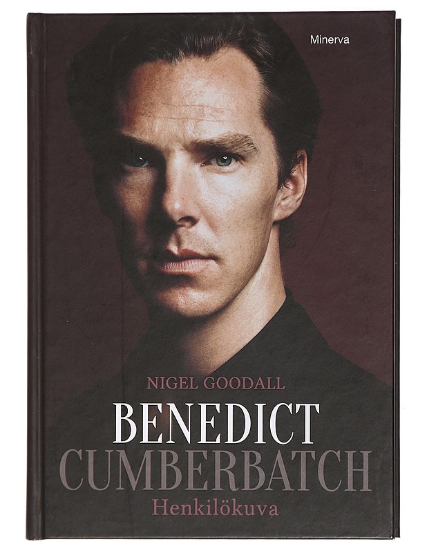 Benedict Cumberbatch : henkilökuva - Goodall, Nigel - Elämäkerrat ja muistelmat - 10105435478 - 0