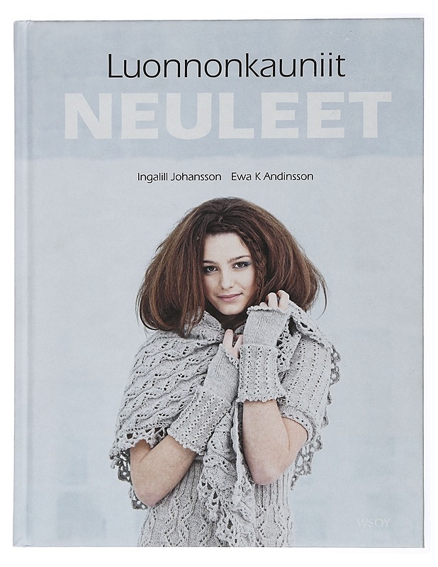 Luonnonkauniit neuleet - Johansson, Ingalill - Harrastekirjat - 10105435489 - 0