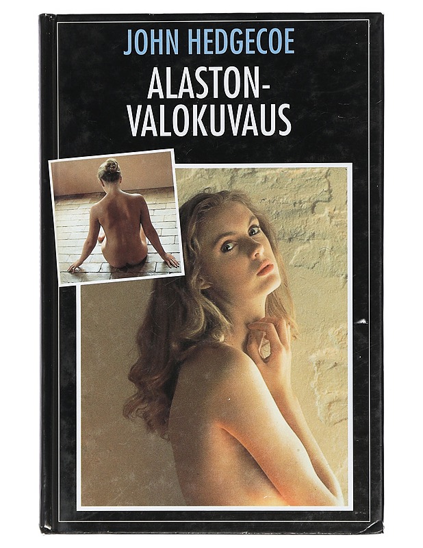 Alastonvalokuvaus - Hedgecoe, John - Harrastekirjat - 10105435505 - 0