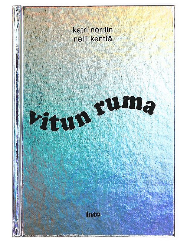 Vitun ruma - Norrlin, Katri - Tietokirjat ja oppaat - 10105435526 - 0