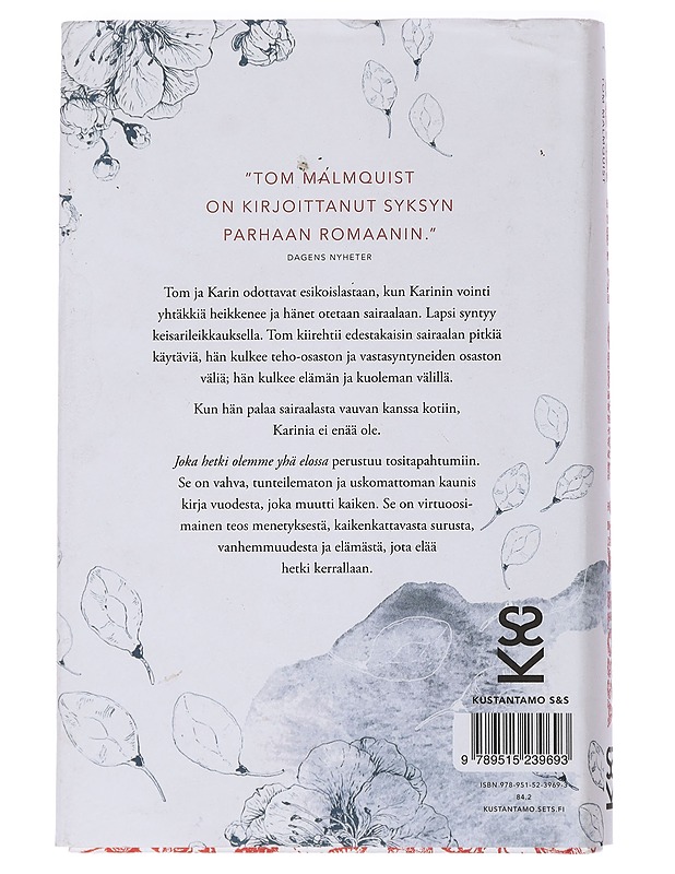 Joka hetki olemme yhä elossa - Malmquist, Tom - Romaanit ja novellit - 10105435534 - 1