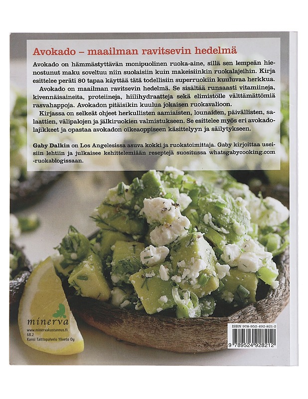 Kaikki avokadosta : 80 herkullista ja terveellistä reseptiä - Dalkin, Gaby - Tietokirjat ja oppaat - 10105435589 - 1