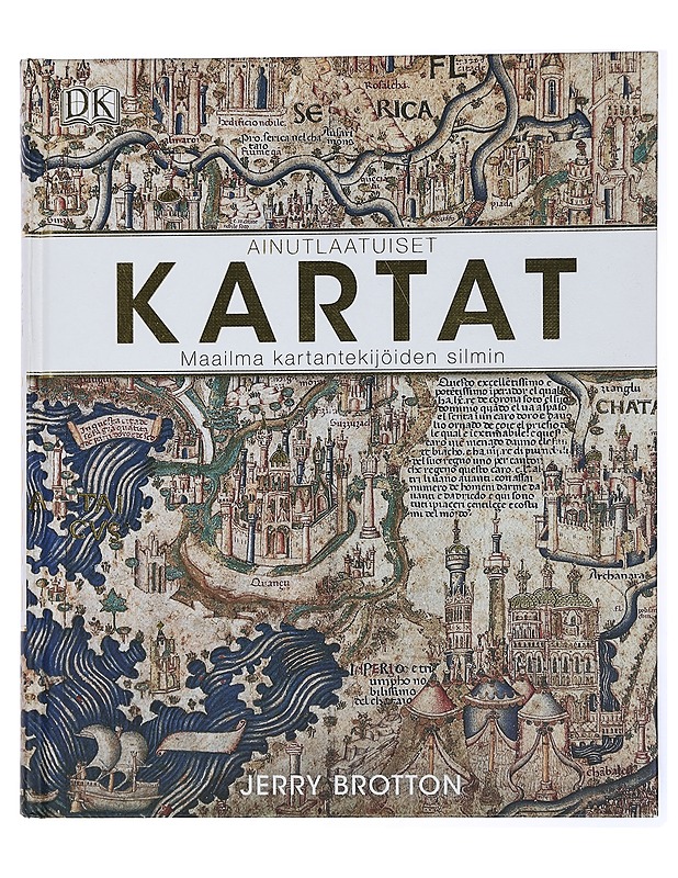 Ainutlaatuiset kartat : maailma kartantekijöiden silmin - Brotton, Jerry - Tietokirjat ja oppaat - 10105435599 - 0